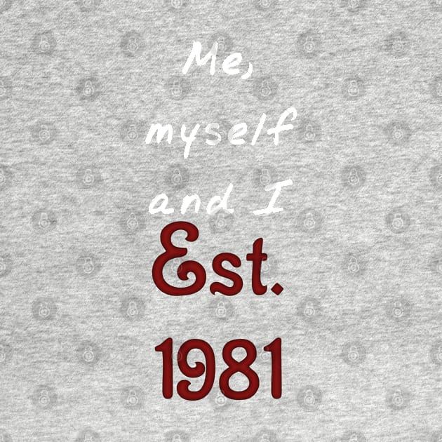 Me, Myself and I - Established 1981 by SolarCross